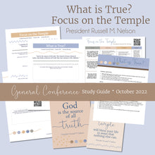 Load image into Gallery viewer, what is true and focus on the temple study guides for lds general conference october 2022 president russell m nelson
