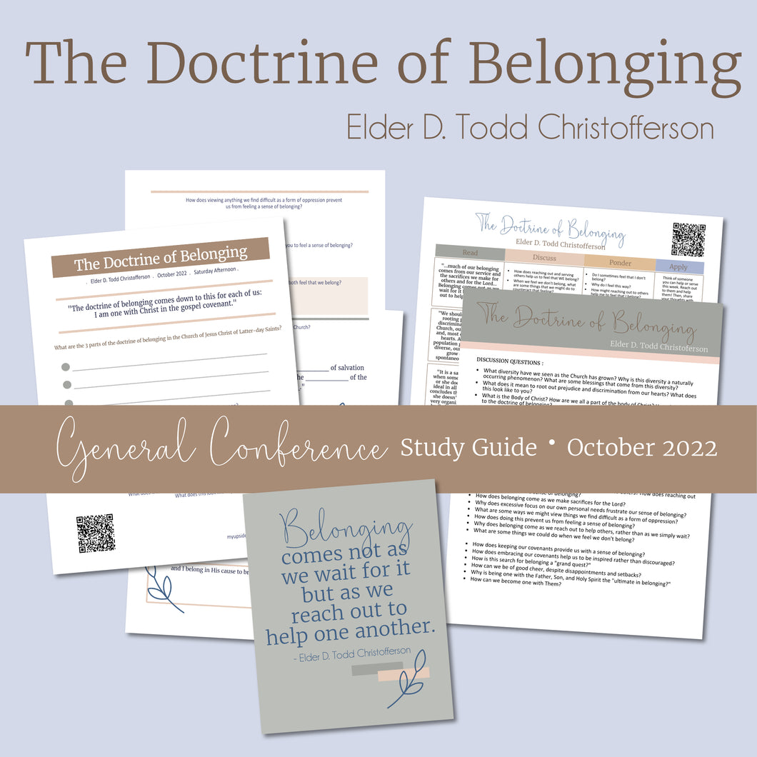 The Doctrine of Belonging - Elder D. Todd Christofferson  General Conference study guide october 2022 