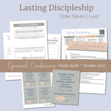 Load image into Gallery viewer, &quot;Lasting Discipleship&quot; by Steven J. Lund General Conference October 2022 Study Guide
