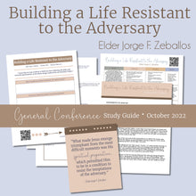 Load image into Gallery viewer,  Building a Life Resistant to the Adversary by Jorge F. Zeballos general conference talk for RS lesson
