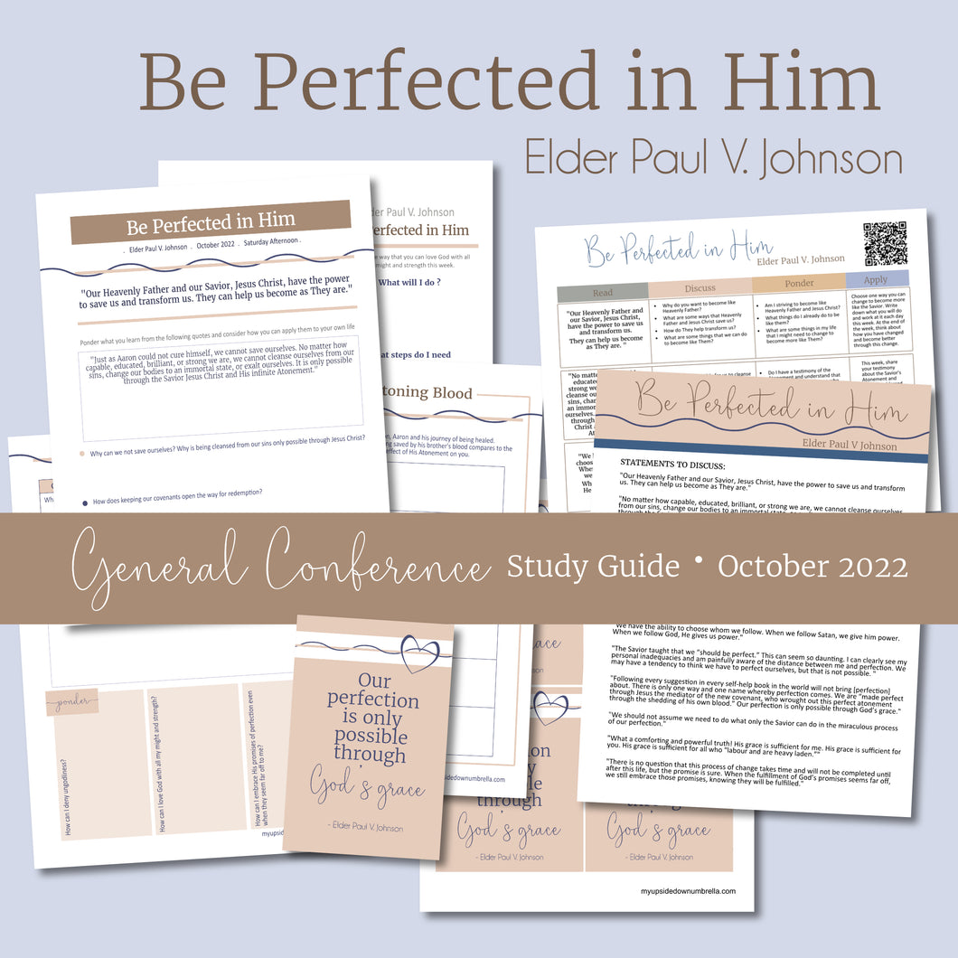 Be Perfected in Him - Elder Paul V. Johnson October 2022 General Conference STudy guide lesson outline for RS 