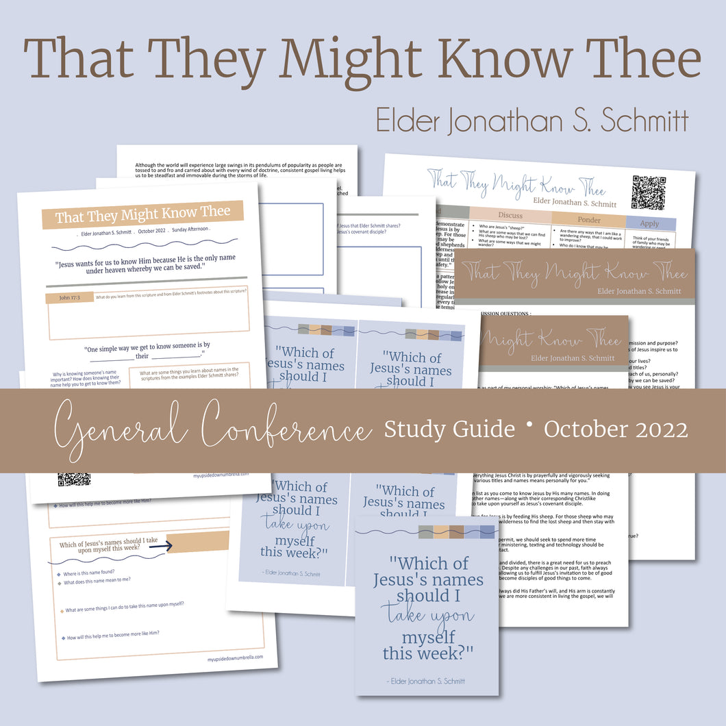 That They Might Know Thee -  Jonahtan S. Schmitt general conference study guide for october 2022