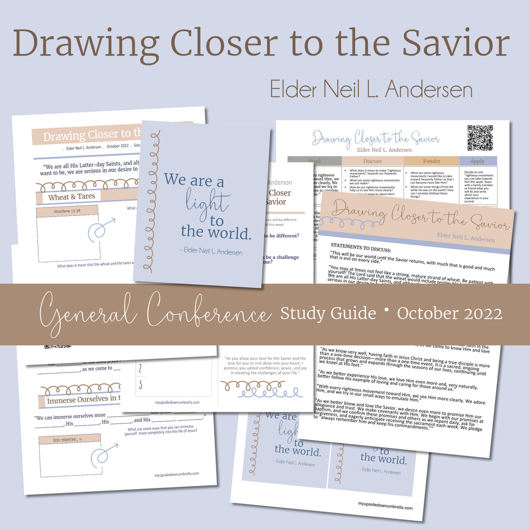 Drawing Closer to the Savior - Elder Neil L. Andersen - General Conference Study Guide October 2022
