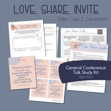 Load image into Gallery viewer, &quot;Love, Share, Invite&quot; - Gary E. Stevenson General Conference Study Guide and Relief Society Lesson Helps
