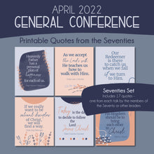 Load image into Gallery viewer, April 2022 General Conference Quotes printables 
