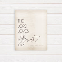 Load image into Gallery viewer, russell m nelson quote the lord loves effort printable

