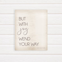 Load image into Gallery viewer, But With Joy, Wend Your Way | LDS Farmhouse Printable | 8x10 . 11x14 . 16x20 | Cream

