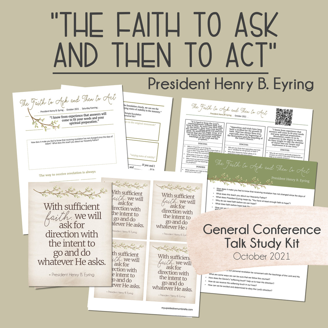 faith to ask and then to act - general conference study guide from october 2021 president henry b eyring