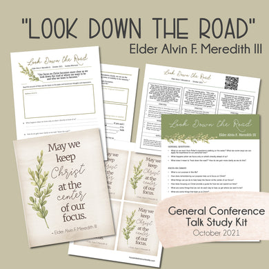 look down the road - alvin f meredith III - general conference study guide