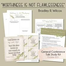 Load image into Gallery viewer, brad wilcox - worthiness is not flawlessness - general conference october 2021

