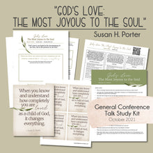 Load image into Gallery viewer, susan h porter - god&#39;s love the most joyous to the soul general conference study kit october 2021
