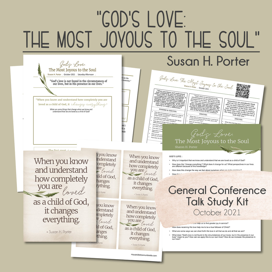 susan h porter - god's love the most joyous to the soul general conference study kit october 2021