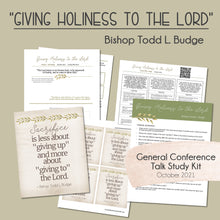 Load image into Gallery viewer, todd l budge giving holiness to the lord general conference study kit october 2021
