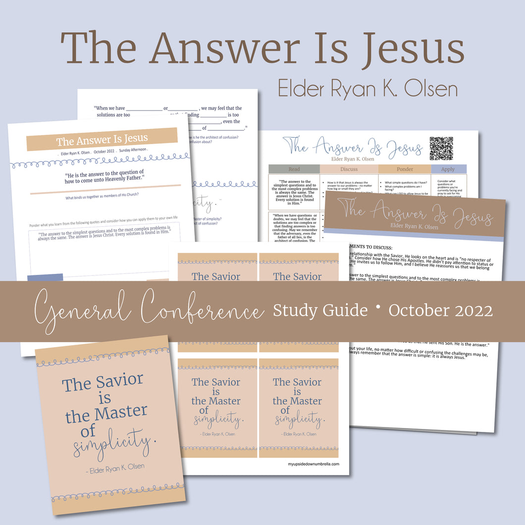 The Answer is Jesus - Ryan K Olsen  - October 2022 General Conference Study guide, RS lesson helps