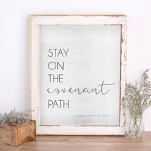 Load image into Gallery viewer, lds conference quotes by russell m nelson stay on the covenant path lds wall art farmhoue
